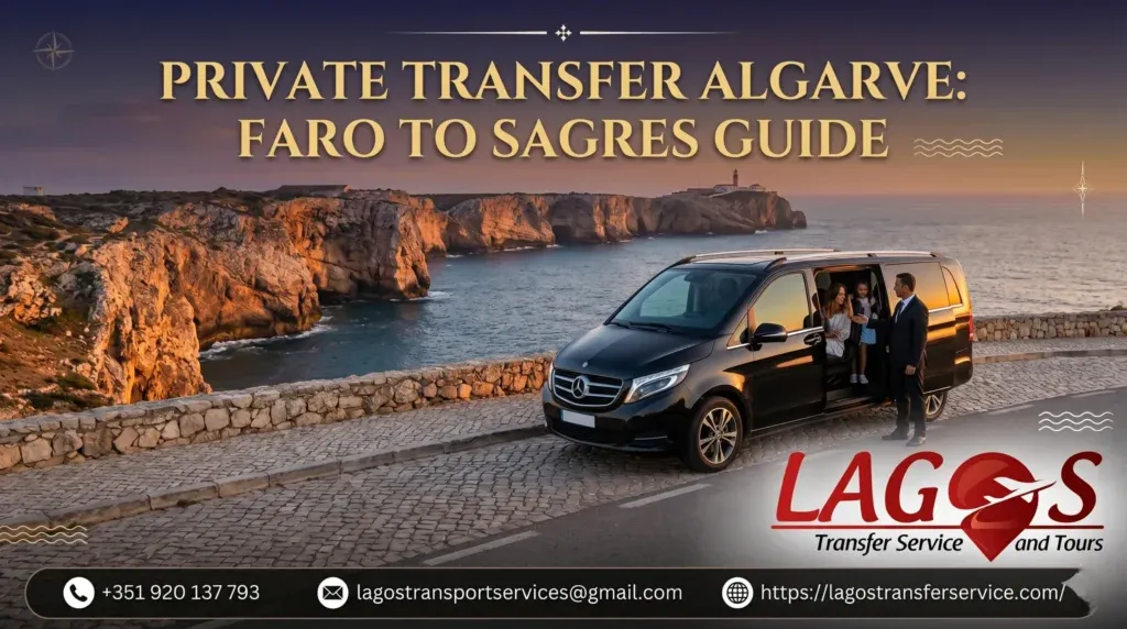 Private Transfer Algarve: Faro to Sagres Guide