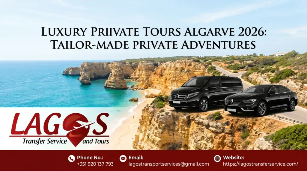 Luxury Private Tours Algarve 2026: Tailor-Made Private Adventures
