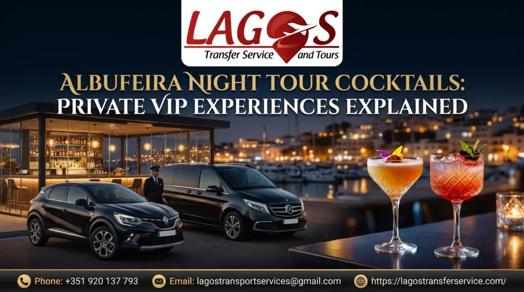 Albufeira Nightlife Tour Cocktails: Private VIP Experiences Explained