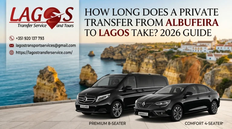 How Long Does a Private Transfer from Albufeira to Lagos Take? 2026 Guide