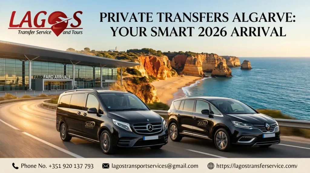 Private Transfers Algarve: Your Smart 2026 Arrival