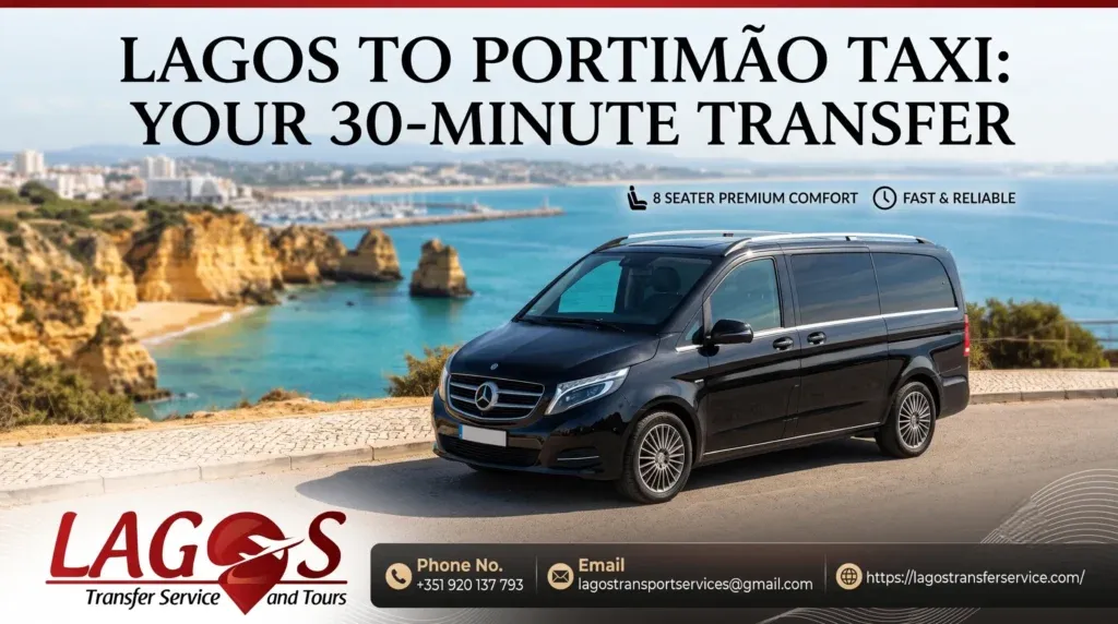Lagos to Portimão Taxi: Your 30-Minute Transfer