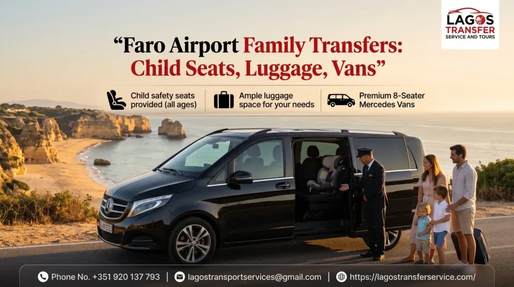 Faro Airport Family Transfers: Child Seats, Luggage, Vans
