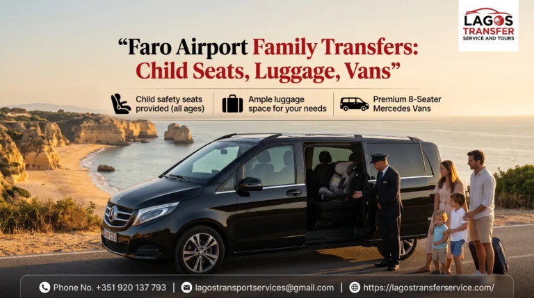Faro Airport Family Transfers: Child Seats, Luggage, Vans