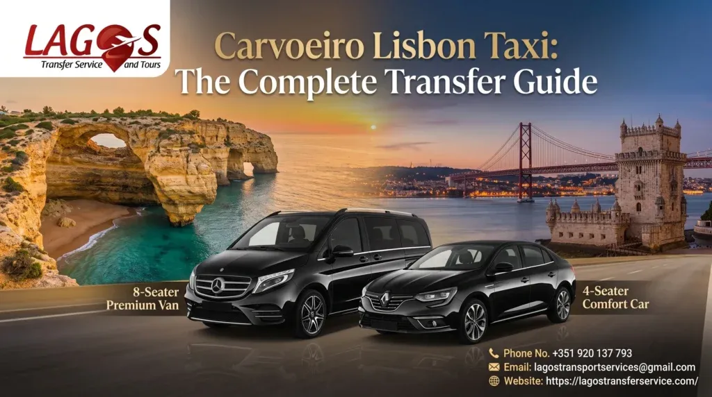 Carvoeiro Lisbon Taxi: The Complete Transfer Guide