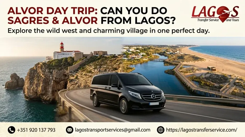 Alvor Day Trip: Can You Do Sagres & Alvor From Lagos?