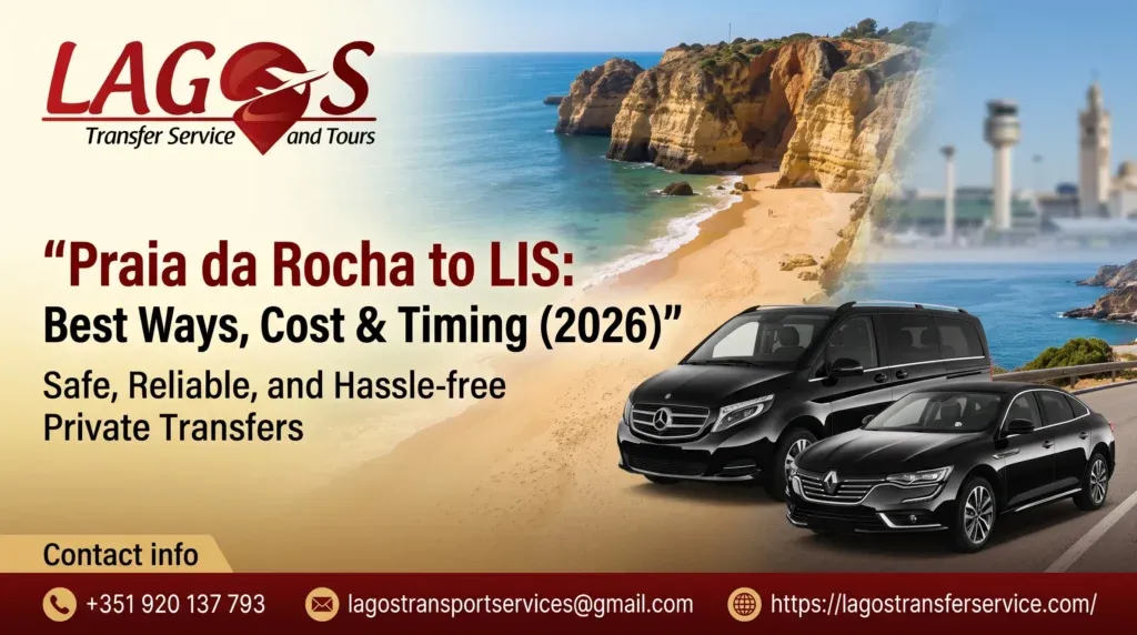 Praia da Rocha to LIS: Best Ways, Cost & Timing (2026)